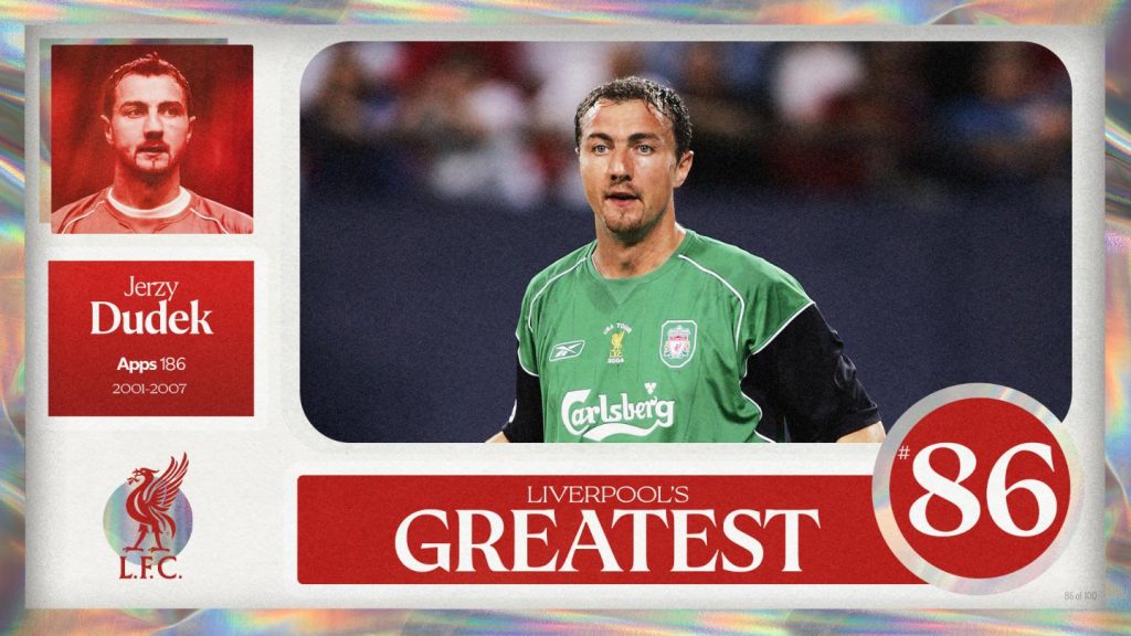 liverpool-greatest-86-jerzy-dudek_eea521fb1794bb369d9c2c29e0deaf55.jpg